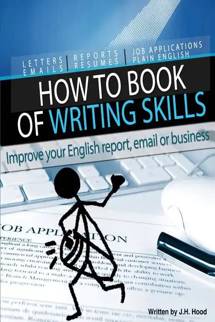 How to Book of Writing Skills: Words at Work: Letters, email, reports, resumes, job applications, plain english - Paperback