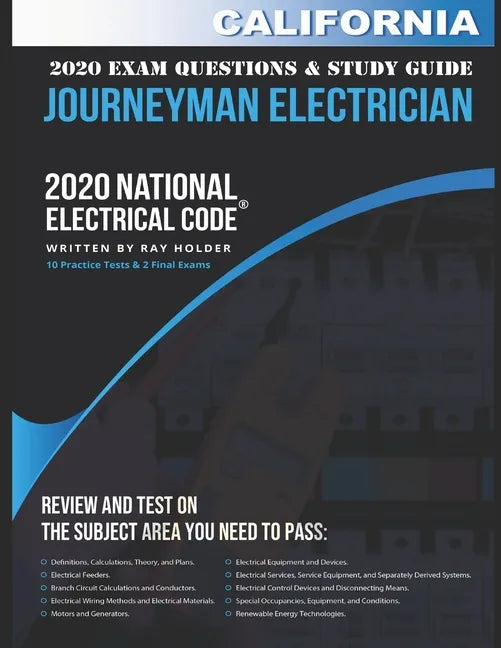 California 2020 Journeyman Electrician Exam Questions and Study Guide: 400+ Questions from 14 Tests and Testing Tips - Paperback