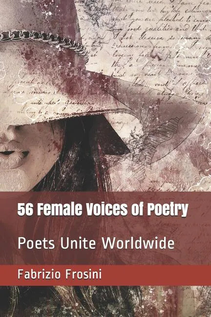 56 Female Voices of Poetry: Poets Unite Worldwide - Paperback