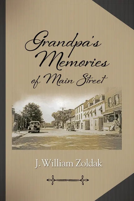 Grandpa's Memories of Main Street - Hardcover