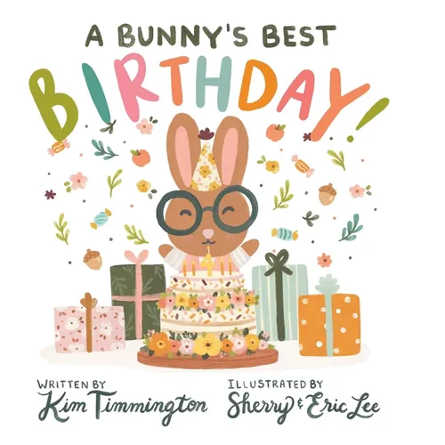 A Bunny's Best Birthday! - Hardcover