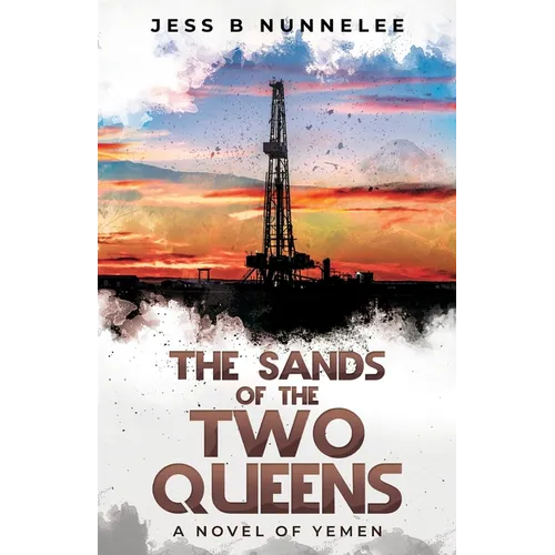 The Sands of the Two Queens: A Novel of Yemen - Paperback