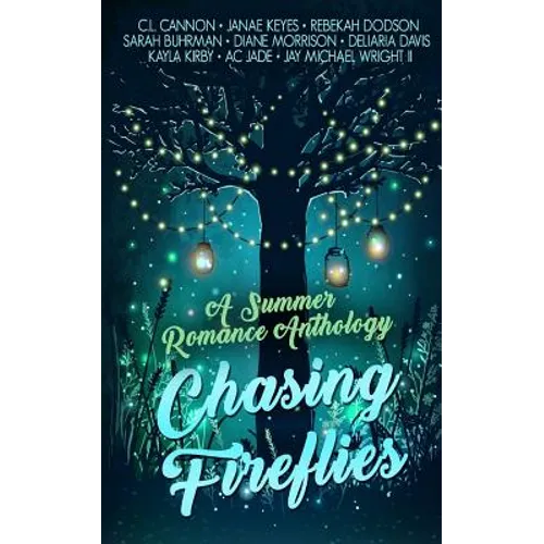 Chasing Fireflies: A Summer Romance Anthology - Paperback