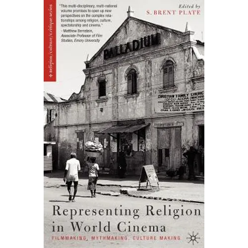 Representing Religion in World Cinema: Filmmaking, Mythmaking, Culture Making - Paperback