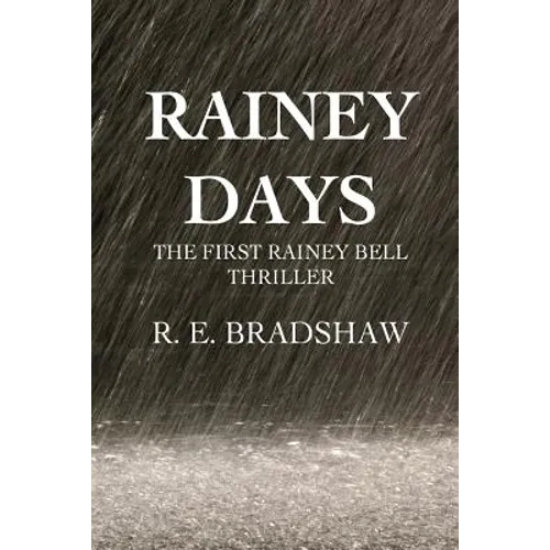 Rainey Days: A Rainey Bell Thriller - Paperback