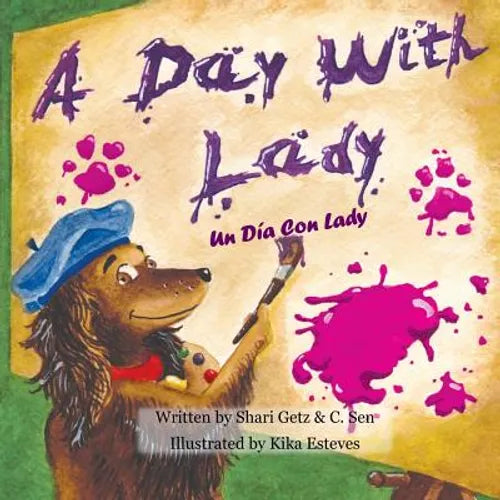 A Day With Lady: A Day With Lady/Un Dia Con Lady, a picture book in English and Spanish - Paperback