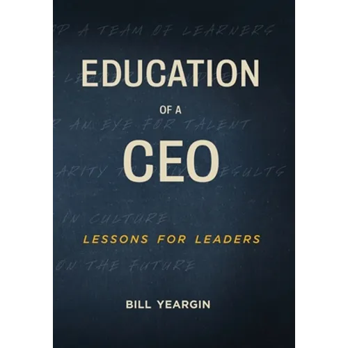 Education of a CEO: Lessons for Leaders - Hardcover