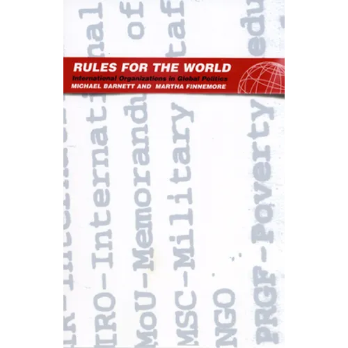 Rules for the World: International Organizations in Global Politics - Paperback