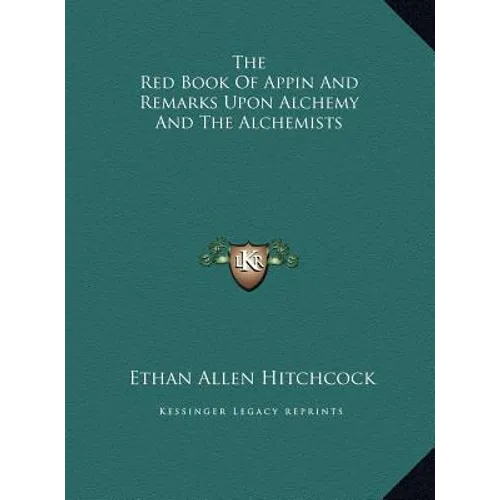 The Red Book Of Appin And Remarks Upon Alchemy And The Alchemists - Hardcover