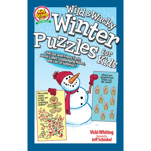 Sensational Snow Day Puzzles for Kids: Chill Out with Frosty Facts, Secret Codes, Challenging Mazes, and Lots of Surprises! - Paperback