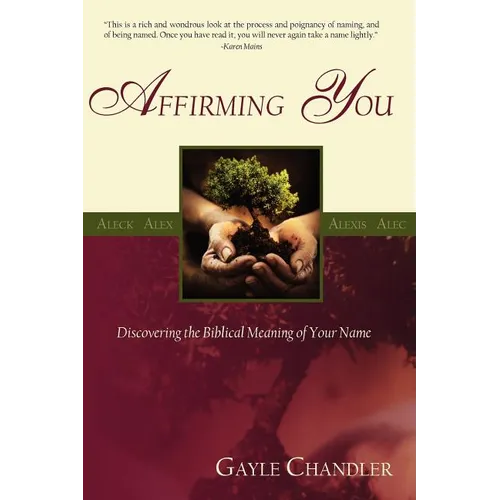 Affirming You: Discovering the Biblical Meaning of Your Name - Paperback