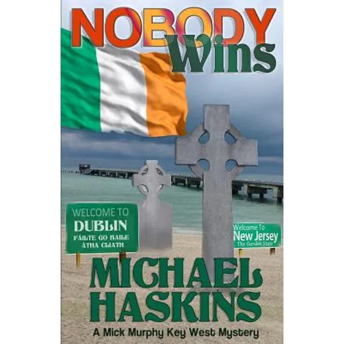 Nobody Wins: A Mick Murphy Key West Mystery - Paperback