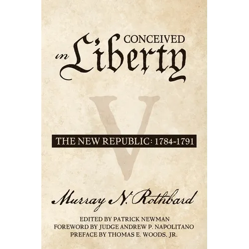 Conceived in Liberty, Volume 5: The New Republic - Paperback