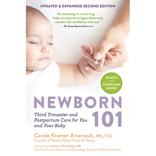 Newborn 101: Third Trimester and Postpartum Care for You and Your Baby - Secrets from Expert Baby Nurses - Paperback