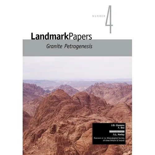 Landmark Papers: Granite Petrogenesis - Paperback