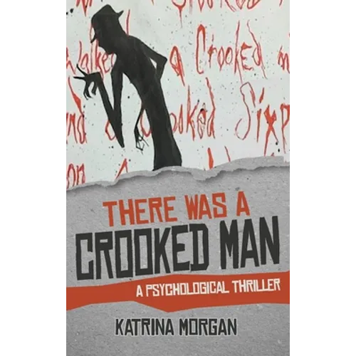 There Was A Crooked Man: A Psychological Thriller - Hardcover
