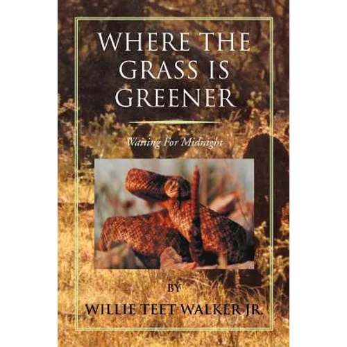 Where the Grass Is Greener: Waiting for Midnight - Paperback