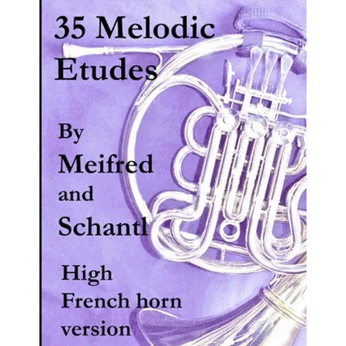 35 Melodic Etudes, High French Horn Version - Paperback