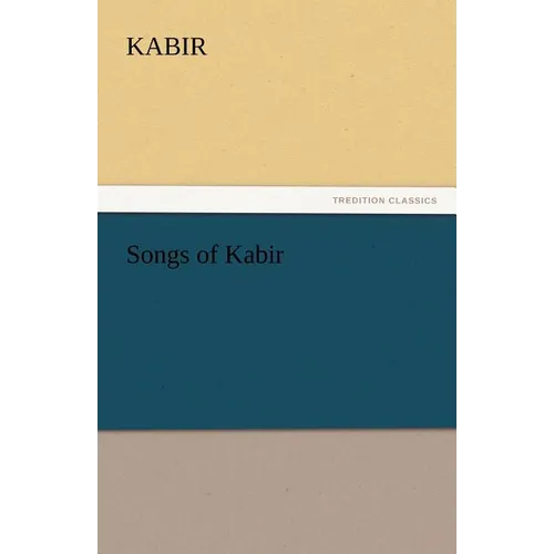 Songs of Kabir - Paperback