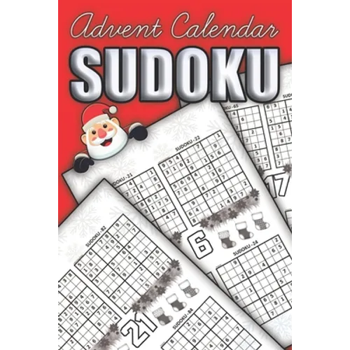 Sudoku Advent Calendar: 100 Sudoku Puzzles with Solutions A Christmas Book for Adults and Kids Awesome Gift for Sudoku Lovers - Paperback