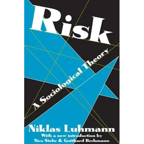 Risk: A Sociological Theory - Paperback