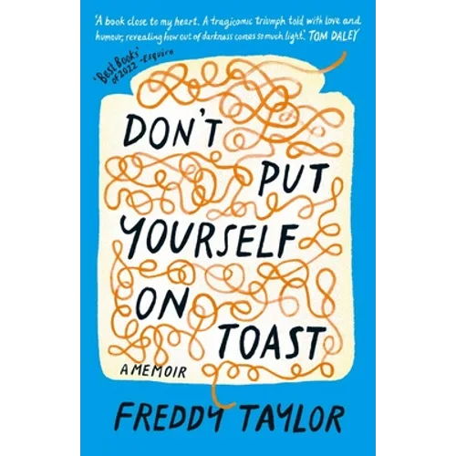 Don't Put Yourself on Toast: A Memoir - Hardcover