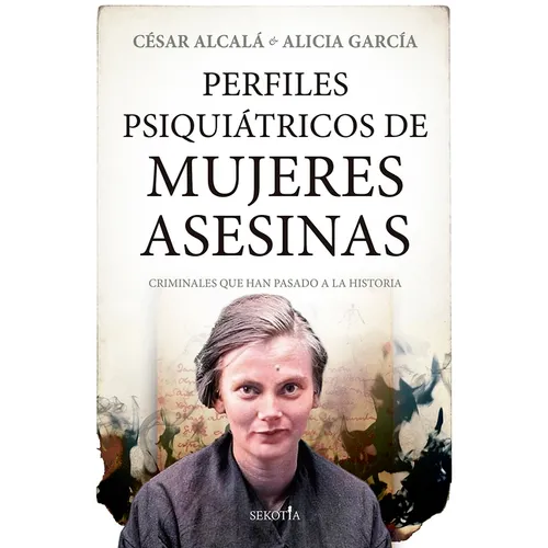 Perfiles Psiquiatricos de Mujeres Asesinas - Paperback