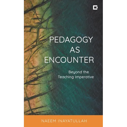 Pedagogy as Encounter: Beyond the Teaching Imperative - Paperback