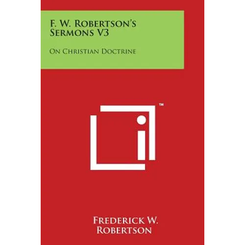 F. W. Robertson's Sermons V3: On Christian Doctrine - Paperback
