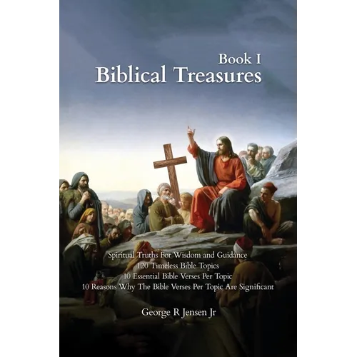 Biblical Treasures: 120 Timeless Bible Topics - Paperback