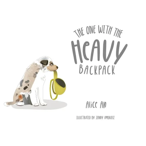 The One With the Heavy Backpack - Hardcover