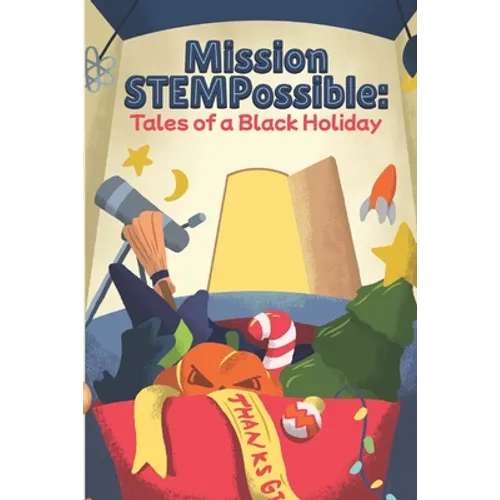 Mission STEMPossible: Tales of a Black Holiday - Paperback
