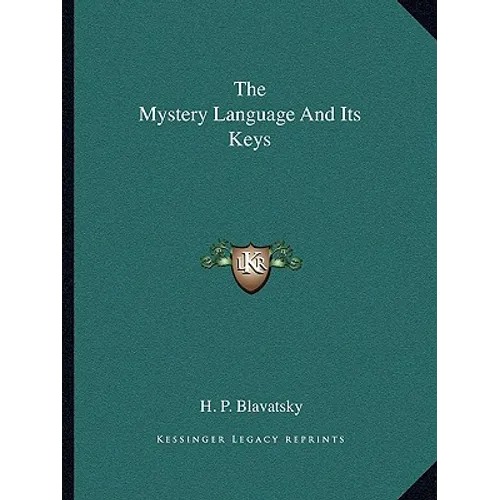 The Mystery Language and Its Keys - Paperback
