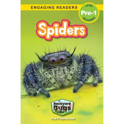 Spiders: Backyard Bugs and Creepy-Crawlies (Engaging Readers, Level Pre-1) - Paperback