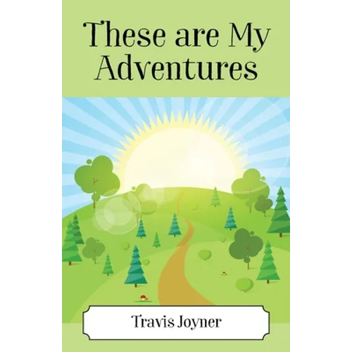 These Are My Adventures - Paperback