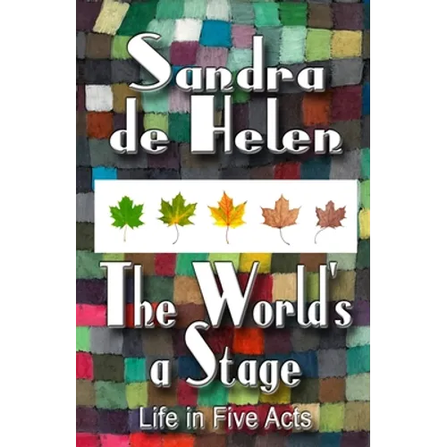 The World's A Stage: Life in Five Acts - Paperback