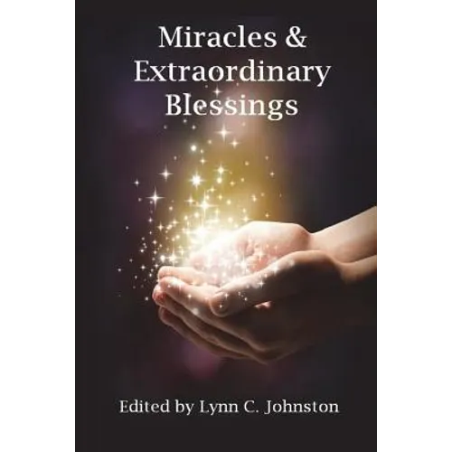 Miracles & Extraordinary Blessings - Paperback