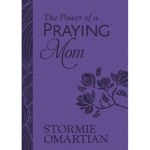 The Power of a Praying Mom (Milano Softone): Powerful Prayers for You and Your Children - Imitation Leather