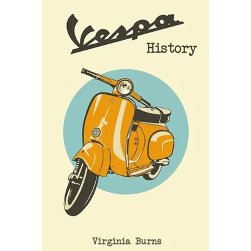 Vespa History- Virginia Burns - Paperback