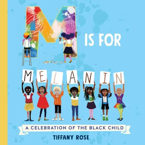 M Is for Melanin: A Celebration of the Black Child - Board Book