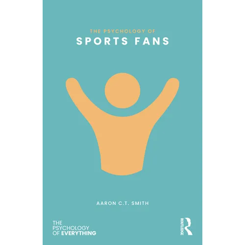 The Psychology of Sports Fans - Paperback
