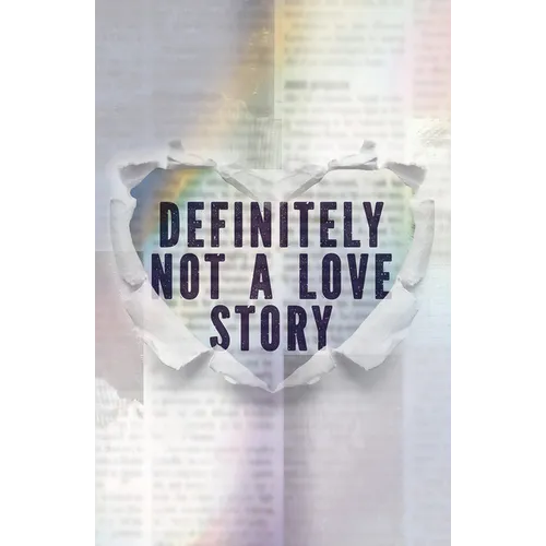 Definitely Not a Love Story - Library Binding