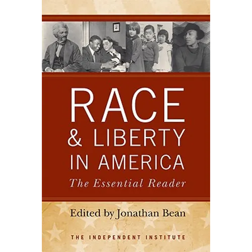Race and Liberty in America: The Essential Reader - Paperback