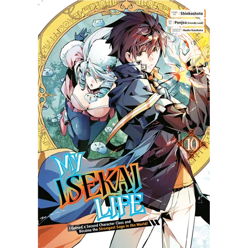 My Isekai Life 10: I Gained a Second Character Class and Became the Strongest Sage in the World! - Paperback