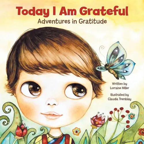 Today I Am Grateful: Adventures in Gratitude - Paperback