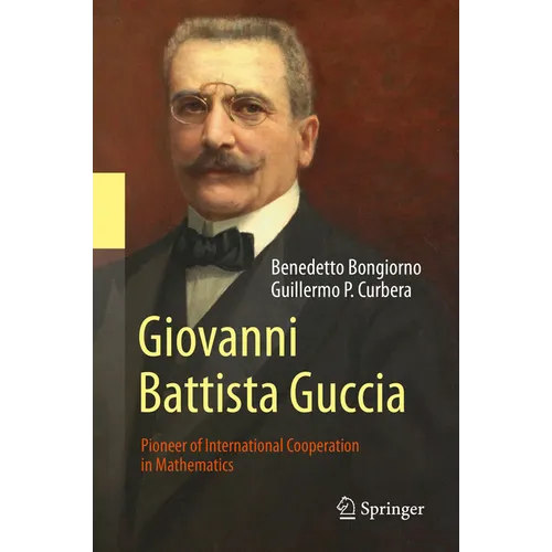 Giovanni Battista Guccia: Pioneer of International Cooperation in Mathematics - Hardcover