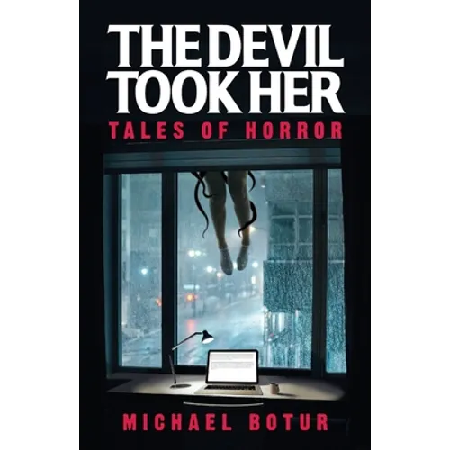 The Devil Took Her: Tales of Horror - Paperback