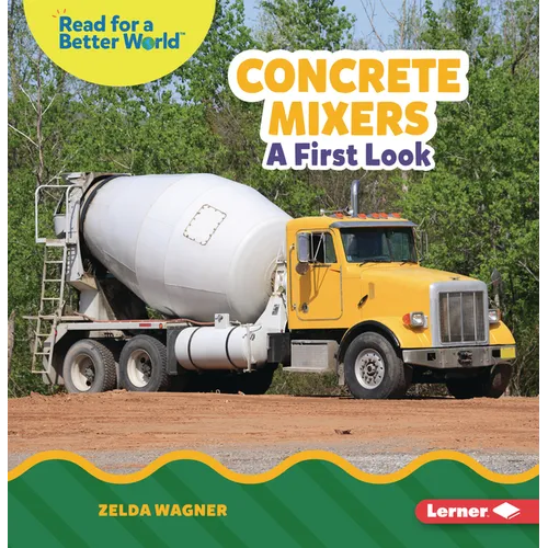 Concrete Mixers: A First Look - Paperback
