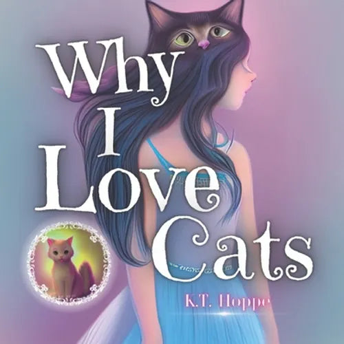 Why I Love Cats: Cat Books Feed the Soul - Paperback
