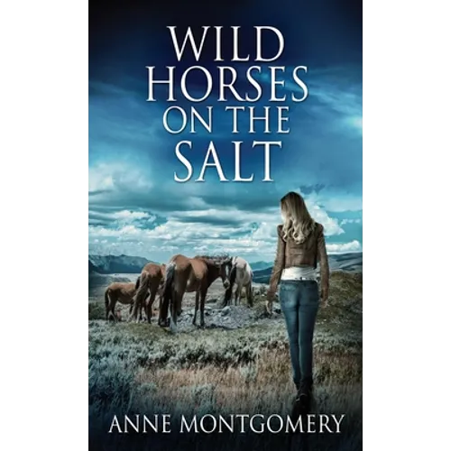 Wild Horses On The Salt - Hardcover
